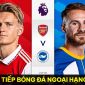 Trực tiếp bóng đá Arsenal vs Brighton - Vòng 36 Ngoại hạng Anh: Cuộc đua vô địch ngã ngũ?