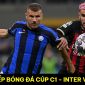 Trực tiếp bóng đá Inter Milan vs AC Milan - Bán kết lượt về Champions League: Đàn em Messi tỏa sáng?