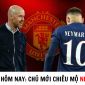 Tin MU hôm nay: Erik ten Hag 'thở phào' trước trận gặp Man City; Chủ mới của MU chiêu mộ Neymar?