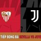 Trực tiếp bóng đá C2 hôm nay: Sevilla vs Juventus 2h ngày 19/5; Xem bóng đá trực tuyến Europa League