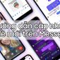 Messenger đón nhận loạt chủ đề mới thú vị, hãy cập nhật ngay thôi!