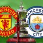 Chung kết Cúp FA diễn ra bao giờ, có gì đặc biệt?; Lịch thi đấu Chung kết FA Cup: MU vs Man City