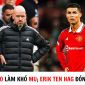 Tin MU hôm nay: Ronaldo khiến MU 'lao đao'; Erik ten Hag đón tin vui trước Chung kết FA Cup