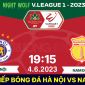 Xem trực tiếp bóng đá Hà Nội vs Nam Định ở đâu, kênh nào? - Link trực tiếp V.League 2023 trên FPT