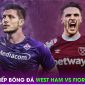 Xem trực tiếp bóng đá West Ham vs Fiorentina ở đâu, kênh nào? Link xem Chung kết Conference League