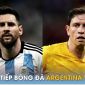 Trực tiếp bóng đá Argentina vs Úc, 19h ngày 15/6: Messi tỏa sáng lần cuối trước khi giải nghệ?