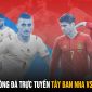 Xem bóng đá trực tuyến Tây Ban Nha vs Italia - 1h45 ngày 16/6; Trực tiếp Bán kết Nations League 2023