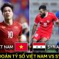 Dự đoán tỷ số Việt Nam vs Syria - Giao hữu FIFA Days: Song sát Công Phượng, Quang Hải tỏa sáng?