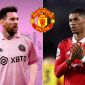 Tin chuyển nhượng MU 30/6: Messi lật kèo Inter Miami để đến MU; Rashford rời Man Utd vì Mason Mount?