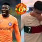 Không phải Andre Onana, MU bất ngờ chiêu mộ 'hung thần' của Ronaldo với giá rẻ không tưởng