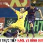 Xem trực tiếp bóng đá HAGL vs Bình Dương ở đâu, kênh nào? - Trực tiếp vòng 1/8 Cúp quốc gia 2023 