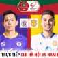 Xem trực tiếp bóng đá CLB Hà Nội vs Thép Xanh Nam Định ở đâu, kênh nào? - Trực tiếp V.League 2023 