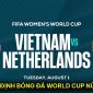 Nhận định bóng đá ĐT nữ Việt Nam vs ĐT nữ Hà Lan - World Cup 2023: Chờ đợi bàn thắng lịch sử