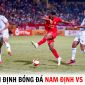 Nhận định bóng đá Thép Xanh Nam Định vs Công an Hà Nội - V.League 2023: Đoàn Văn Hậu vắng mặt