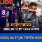 Xem bóng đá trực tuyến Barcelona vs Tottenham: Trận đấu cuối trước khi Harry Kane gia nhập Bayern?