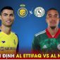 Nhận định bóng đá Al Ettifaq vs Al Nassr - Vòng 1 Saudi League: Ronaldo nối dài 'siêu kỷ lục'?