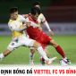 Nhận định bóng đá Viettel FC vs Bình Định - Bán kết Cúp Quốc gia: Ghi điểm với HLV Troussier?