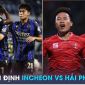 Nhận định bóng đá Incheon United vs Hải Phòng FC - AFC Champions League: Đại diện V.League gây sốt?