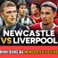 Nhận định bóng đá Newcastle vs Liverpool: 22h30 ngày 27/8 - Vòng 3 Ngoại hạng Anh 2023/2024