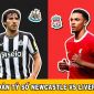 Dự đoán tỷ số Newcastle vs Liverpool: The Kops ngã ngựa, bảng xếp hạng Ngoại hạng Anh 'có biến'?