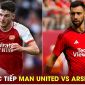 Xem trực tiếp bóng đá MU vs Arsenal ở đâu, kênh nào?; Link xem trực tiếp K+ Ngoại hạng Anh FULL HD