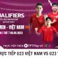 Xem trực tiếp U23 Việt Nam vs U23 Yemen ở đâu, kênh nào? - Trực tiếp Vòng loại U23 châu Á 2024