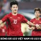 Trực tiếp bóng đá U23 Việt Nam vs U23 Singapore - Vòng loại U23 châu Á 2024: Nối dài kỷ lục?