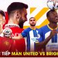 Trực tiếp bóng đá MU vs Brighton: Hojlund lập kỷ lục?; Link xem bóng đá trực tuyến Ngoại hạng Anh HD