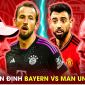 Nhận định bóng đá Bayern vs Man Utd - Champions League: HLV Ten Hag đứng trước nguy cơ bị sa thải