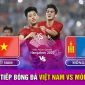 Xem bóng đá trực tuyến Đội tuyển Olympic Việt Nam - Mông Cổ; Trực tiếp bóng đá nam ASIAD 19