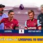 Trực tiếp bóng đá Liverpool vs West Ham: The Kops ngã ngựa, David Moyes 'phục thù'? Lịch thi đấu NHA