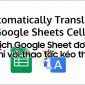 Mẹo hay: Dịch văn bản trong Google Sheet 'một nốt nhạc' chỉ với thao tác kéo thả