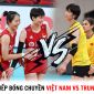 Trực tiếp bóng chuyền nữ Việt Nam vs Trung Quốc - ASIAD 2023 - Link xem trực tiếp bóng chuyền nữ Việt Nam