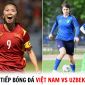 Trực tiếp bóng đá nữ Việt Nam vs Uzbekistan - Vòng loại Olympic 2024: Huỳnh Như tạo bước ngoặt?