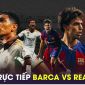 Trực tiếp bóng đá Barcelona vs Real Madrid; Link xem bóng đá trực tuyến La Liga FULL HD