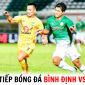 Trực tiếp bóng đá Bình Định vs HAGL - Vòng 3 V.League 2023/24: Trụ cột ĐT Việt Nam ghi điểm?