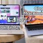 Chọn mua MacBook Air M1 hay M2 vào thời điểm này