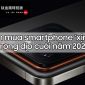 Chọn mua smartphone 'xịn đét' trong dịp cuối năm 2023