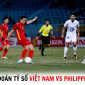 Dự đoán tỷ số Việt Nam vs Philippines - Vòng loại World Cup 2026: Trò cưng HLV Troussier lập công?