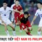 Xem trực tiếp bóng đá Việt Nam vs Philippines ở đâu, kênh nào? - Trực tiếp Vòng loại World Cup 2026