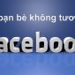 Hướng dẫn lọc bạn bè ít tương tác trên Facebook cực đơn giản