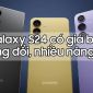 Galaxy S24 có giá bán không đổi, nhiều nâng cấp 'khủng' nhất từ trước đến nay