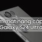 Điểm mặt loạt những nâng cấp cực khủng trên Galaxy S24 Ultra