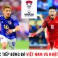 Trực tiếp bóng đá ĐT Việt Nam vs Nhật Bản - VCK Asian Cup 2023: HLV Troussier tạo địa chấn?