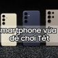 Top smartphone mới vừa 'ra lò', sở hữu ngay để chơi Tết 2024