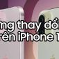 Tổng hợp những thay đổi 'ăn tiền' trên iPhone 16
