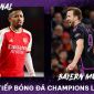 Trực tiếp bóng đá Arsenal vs Bayern Munich - Tứ kết Champions League: Harry Kane lập kỷ lục?