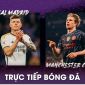 Trực tiếp bóng đá Real Madrid vs Man City, 2h ngày 10/4 - Link xem trực tiếp Cúp C1 Champions League