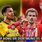 Trực tiếp bóng đá Dortmund vs Atletico Madrid - Tứ kết Champions League: Nỗ lực bất thành