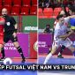 Xem trực tiếp futsal Việt Nam vs Trung Quốc ở đâu, kênh nào? Link xem trực tuyến VCK Futsal châu Á 2024